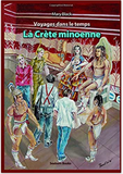 Minoan Crete (French language) (Travels in Time) (French Edition)