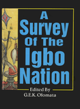 A SURVEY OF THE IGBO NATION, Vol. 1