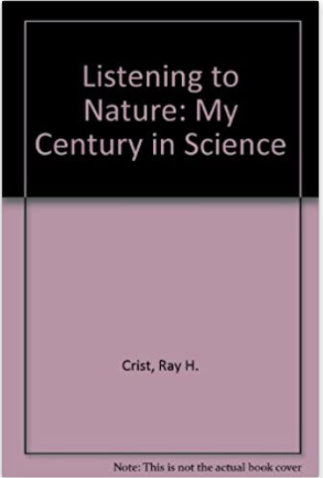 Listening to Nature: My Century in Science